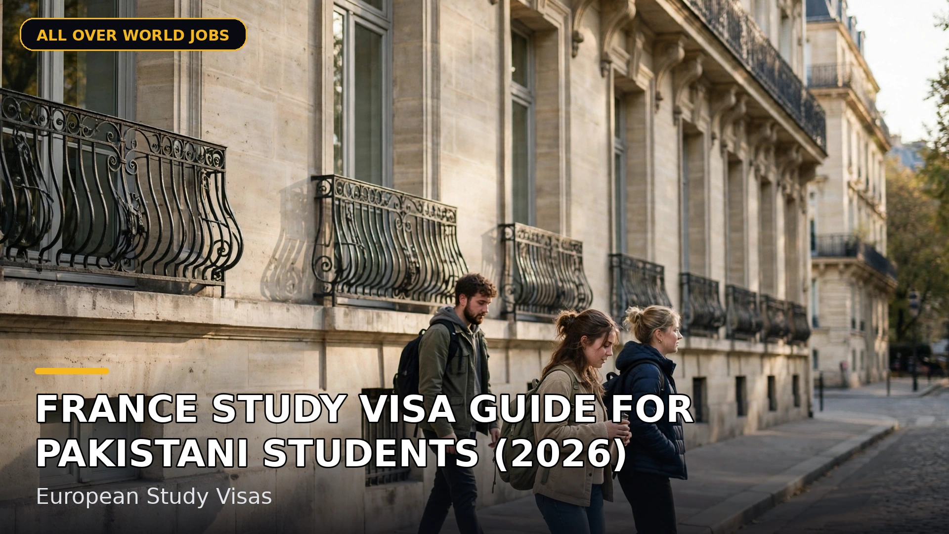 France Study Visa Guide for Pakistani Students (2026)