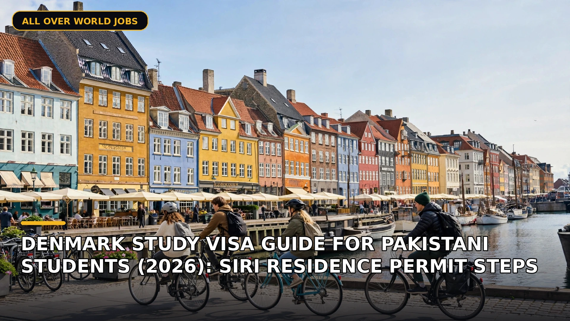 Denmark Study Visa Guide for Pakistani Students (2026): SIRI Residence Permit Steps