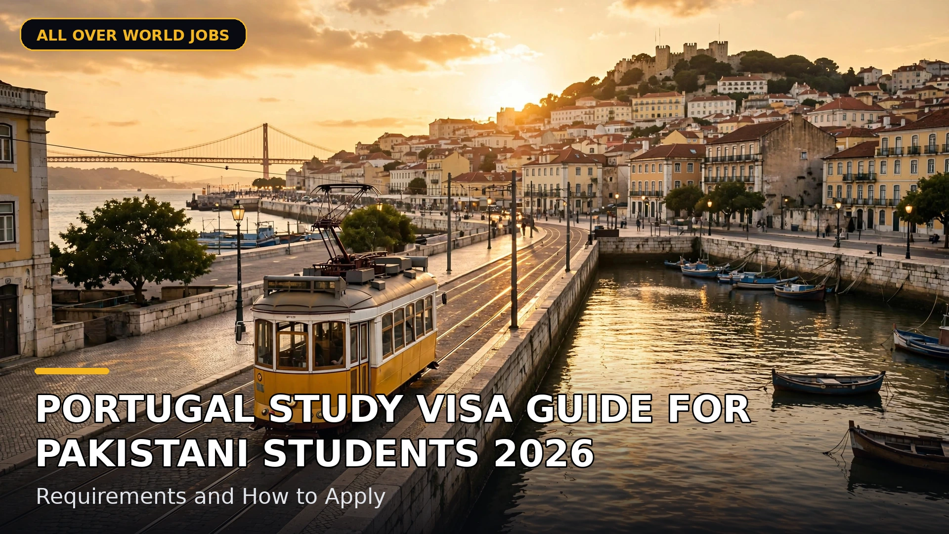 Portugal Study Visa Guide for Pakistani Students 2026 – Requirements and How to Apply