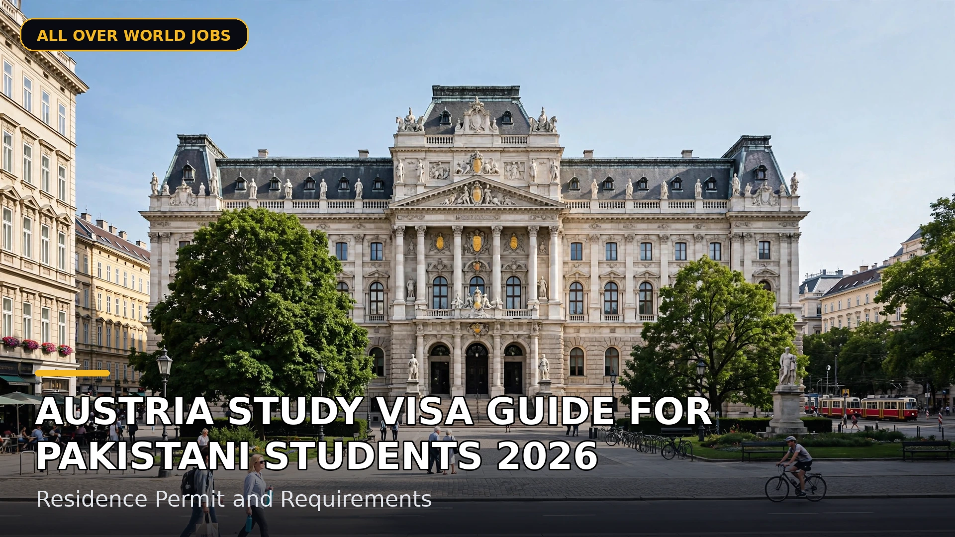 Austria Study Visa Guide for Pakistani Students 2026 – Residence Permit and Requirements